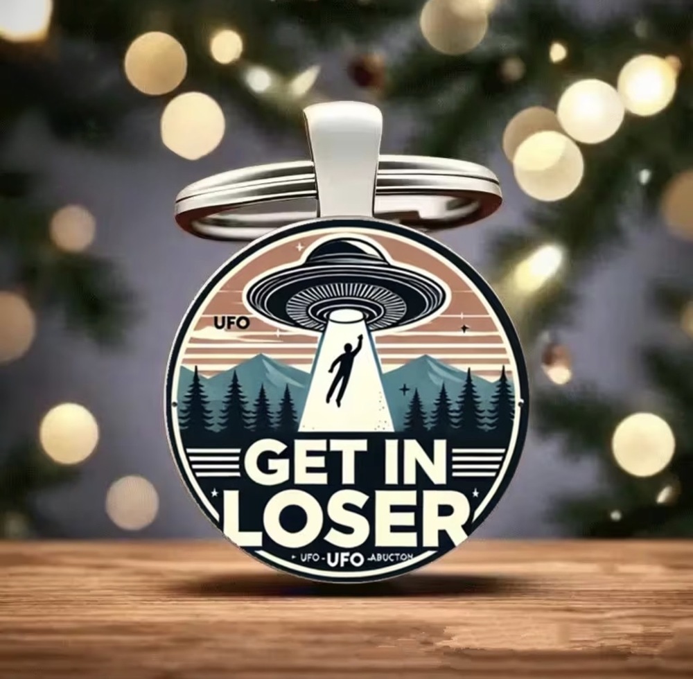 3/$25 Get In Loser UFO Alien Flying Saucer Out-Of-This-World Stainless Keychain